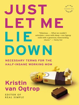 cover image of Just Let Me Lie Down